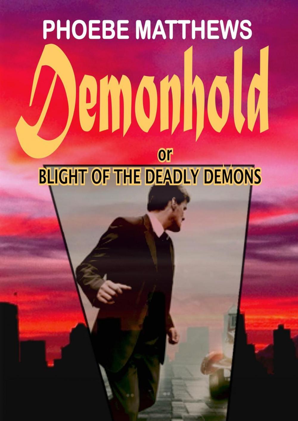 Big bigCover of Demonhold, or, Blight of the Deadly Demons