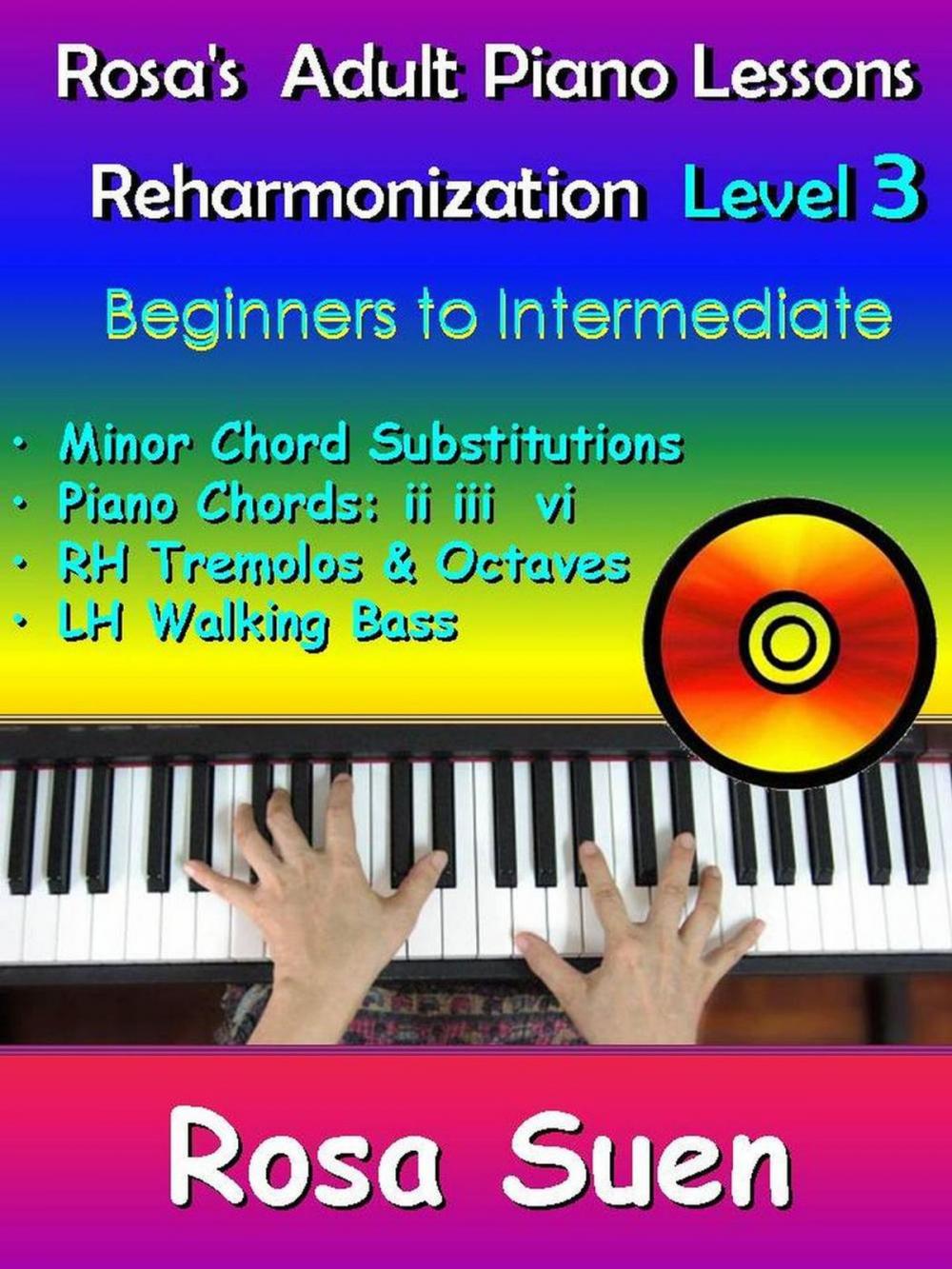 Big bigCover of Rosa’s Adult Piano Lessons - Piano Reharmonization Level 3 - Beginners to Intermediate