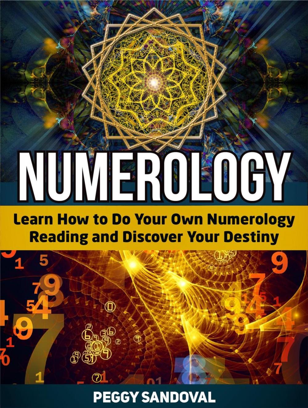 Big bigCover of Numerology: Learn How to Do Your Own Numerology Reading and Discover Your Destiny