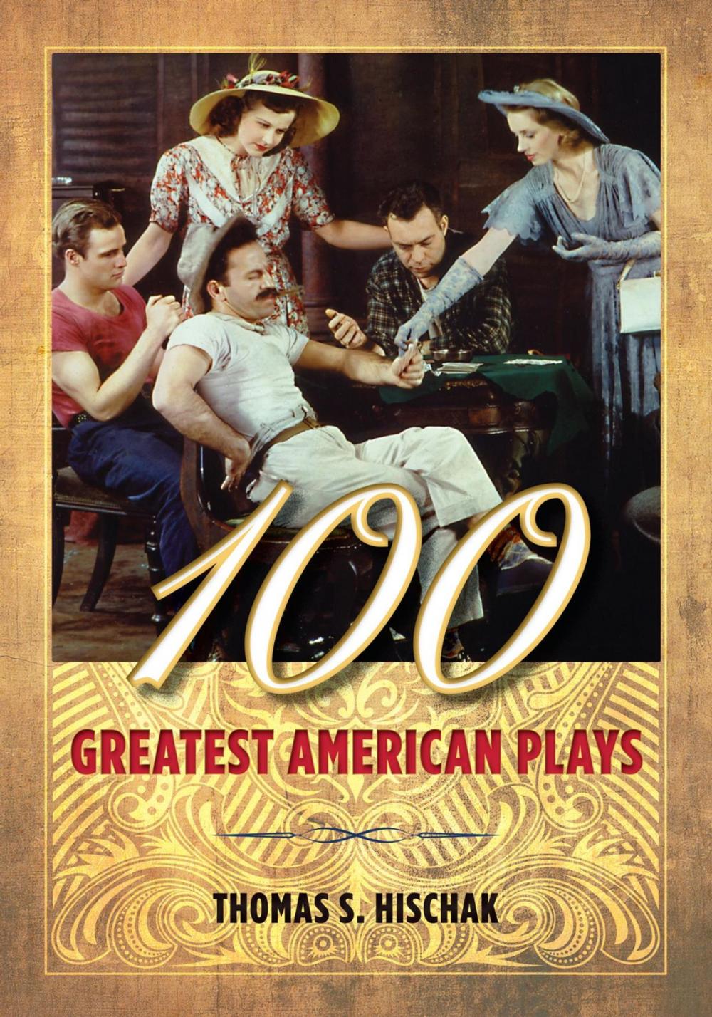 Big bigCover of 100 Greatest American Plays