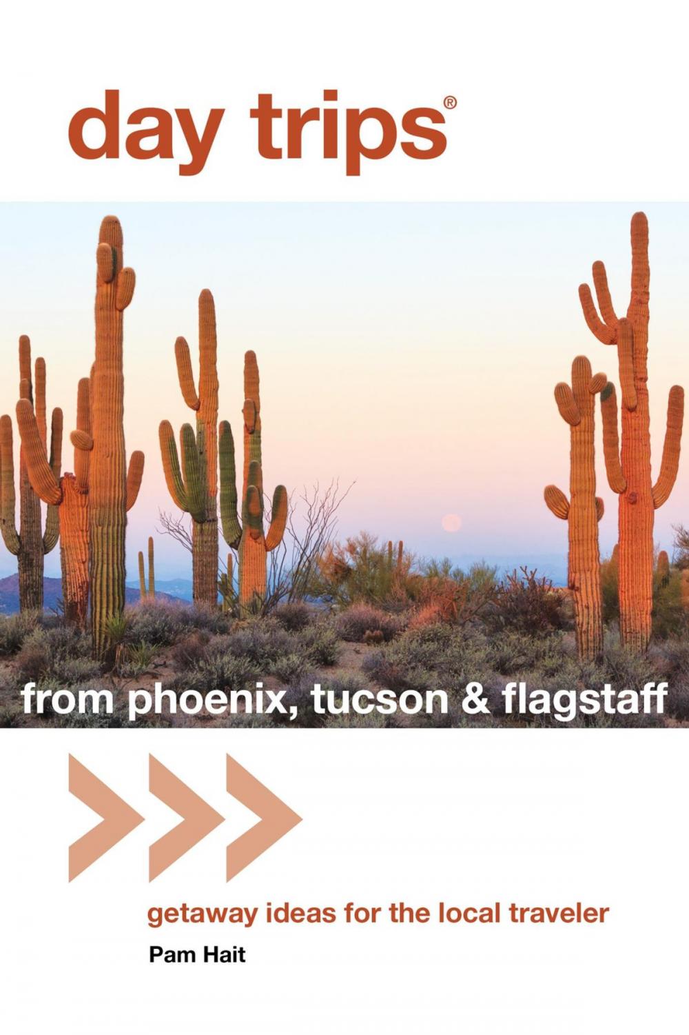 Big bigCover of Day Trips® from Phoenix, Tucson &amp; Flagstaff