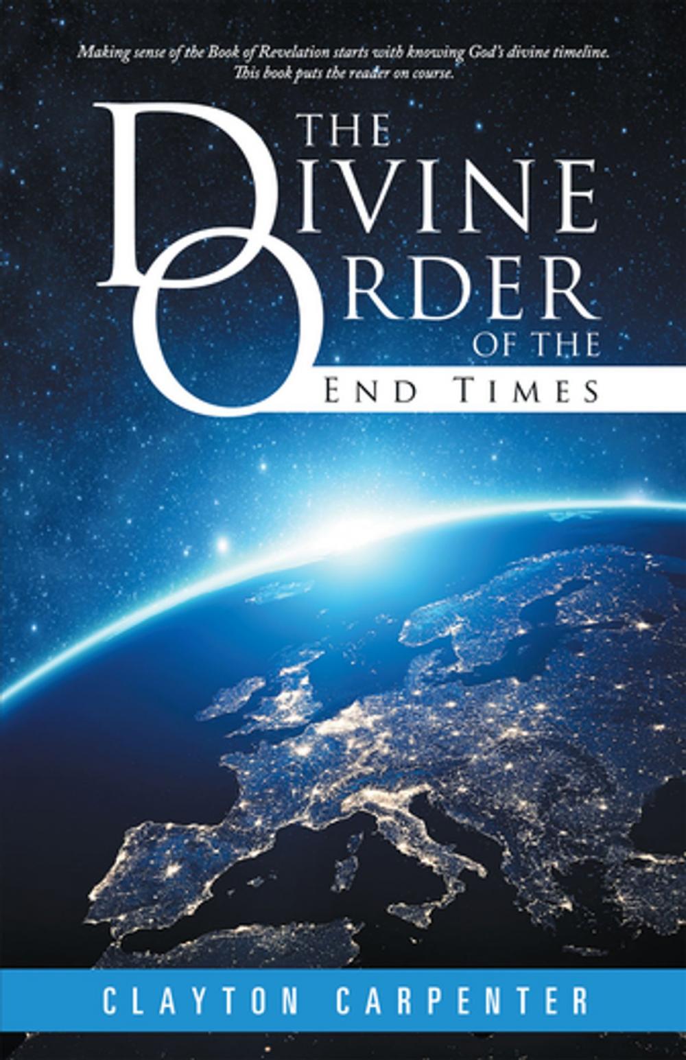Big bigCover of The Divine Order of the End Times