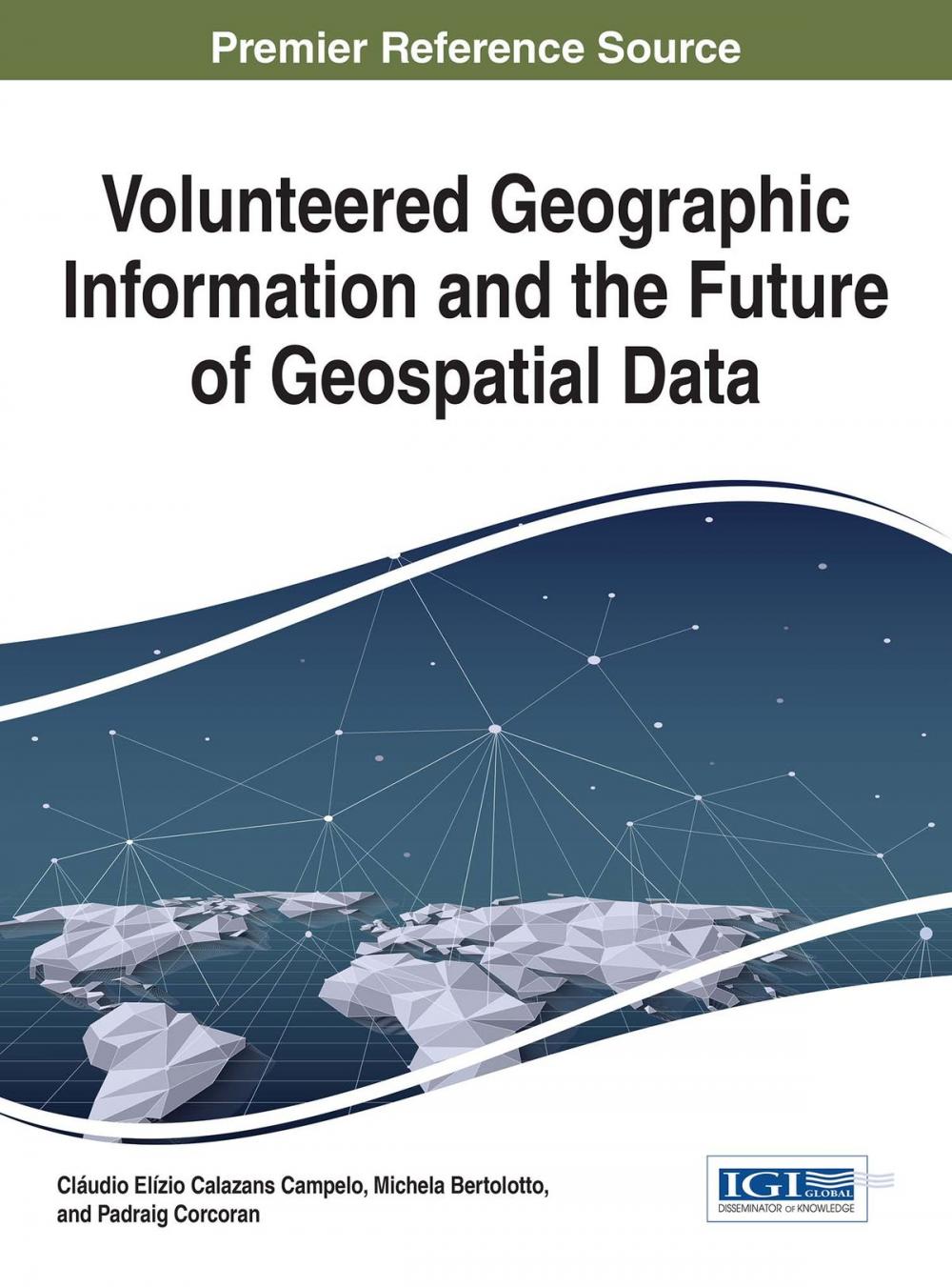 Big bigCover of Volunteered Geographic Information and the Future of Geospatial Data