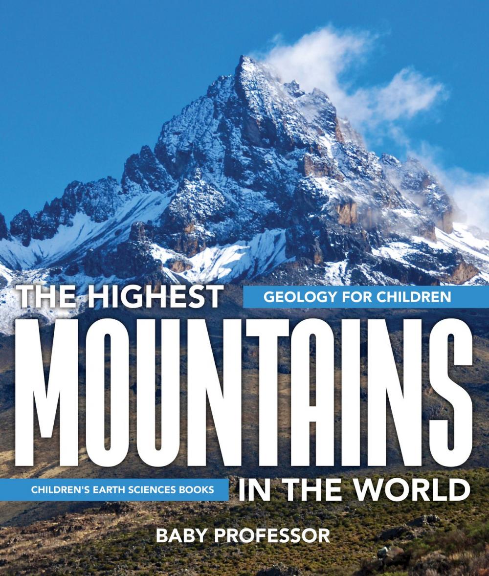 Big bigCover of The Highest Mountains In The World - Geology for Children | Children's Earth Sciences Books