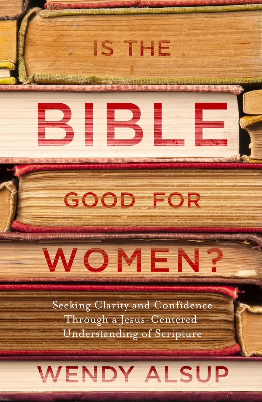 Big bigCover of Is the Bible Good for Women?