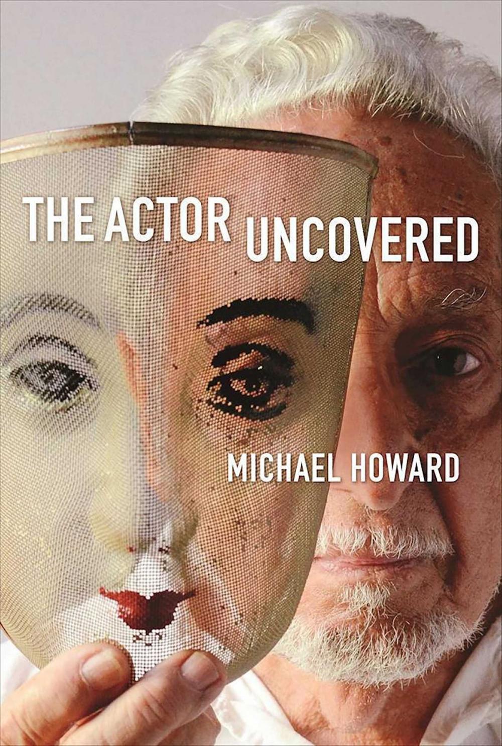 Big bigCover of The Actor Uncovered