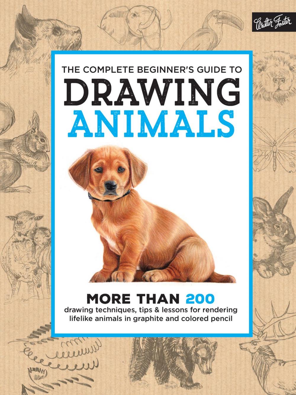 Big bigCover of The Complete Beginner's Guide to Drawing Animals