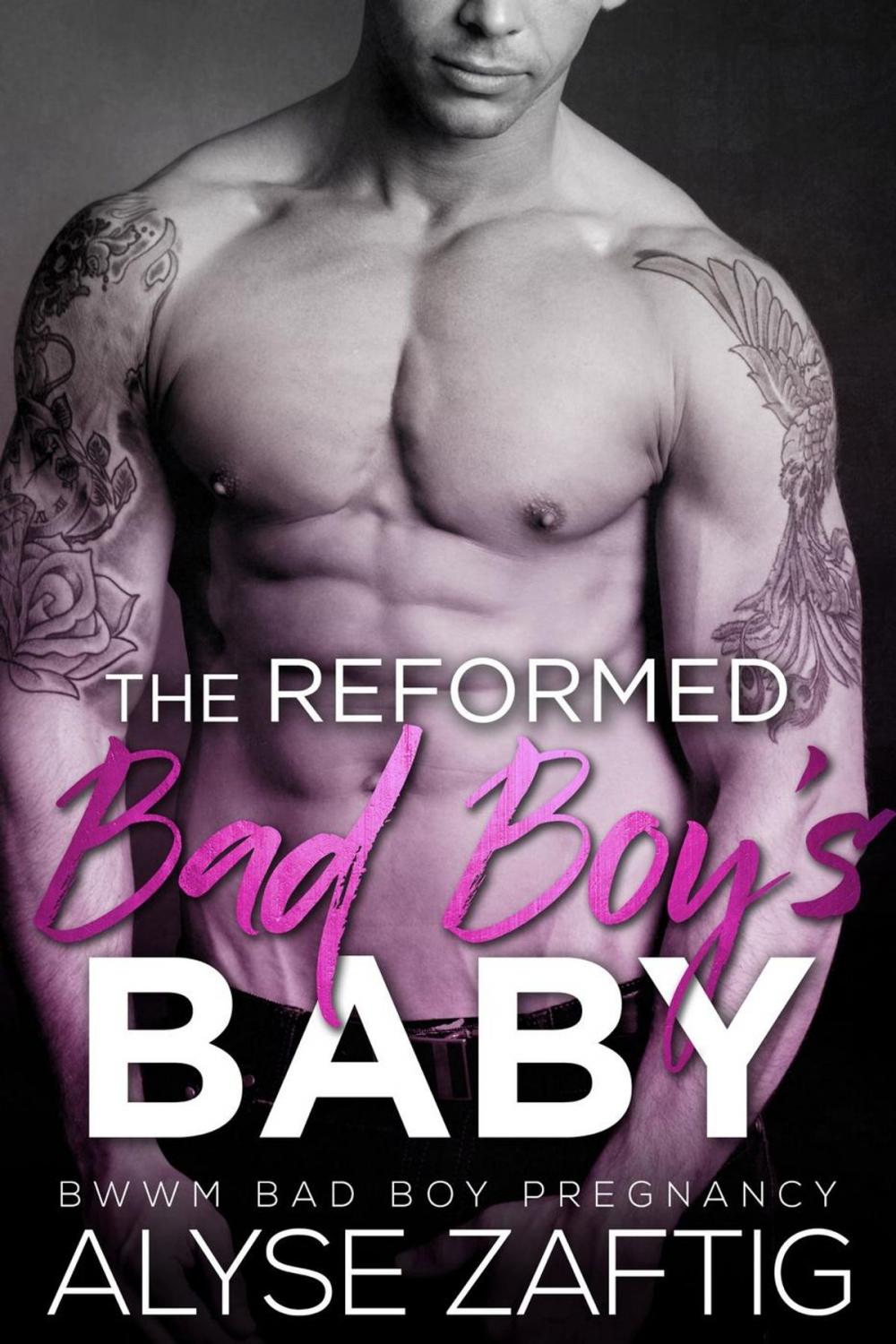Big bigCover of The Reformed Bad Boy's Baby