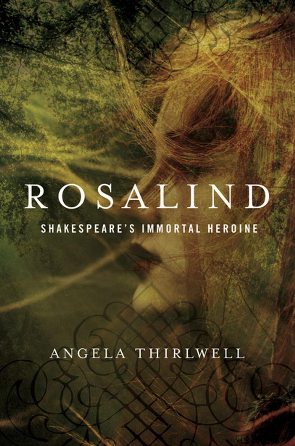 Big bigCover of Rosalind: A Biography of Shakespeare's Immortal Heroine