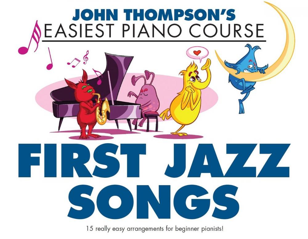 Big bigCover of John Thompson's Easiest Piano Course: First Jazz Songs