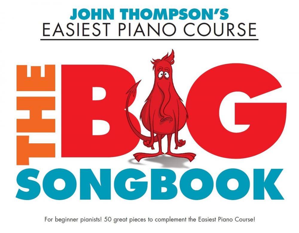 Big bigCover of John Thompson's Easiest Piano Course: The Big Songbook