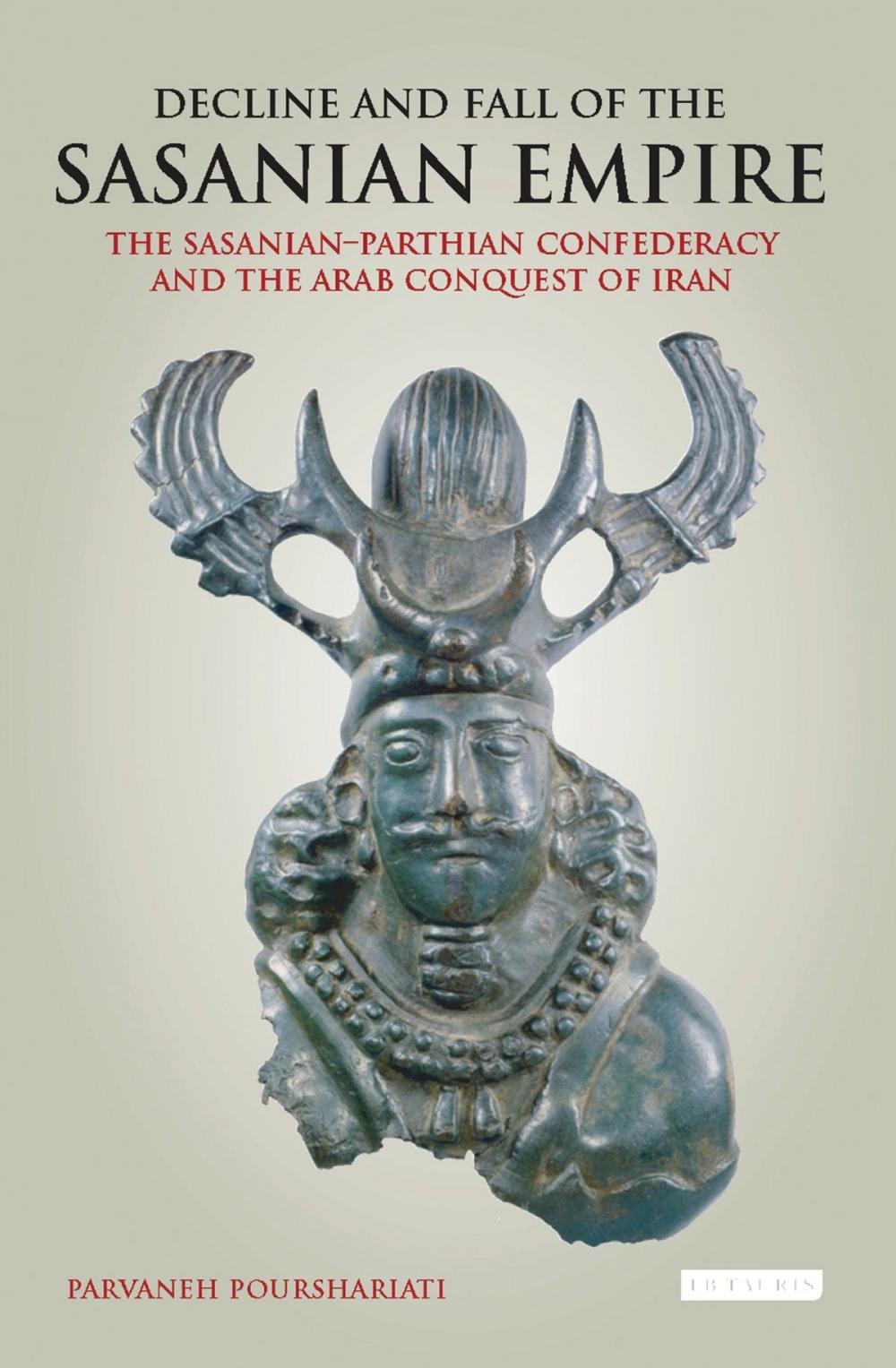 Big bigCover of Decline and Fall of the Sasanian Empire