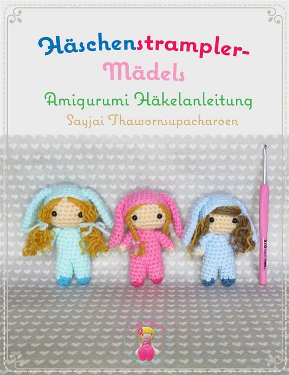 Big bigCover of Häschenstrampler- Mädels Amigurumi Häkelanleitung