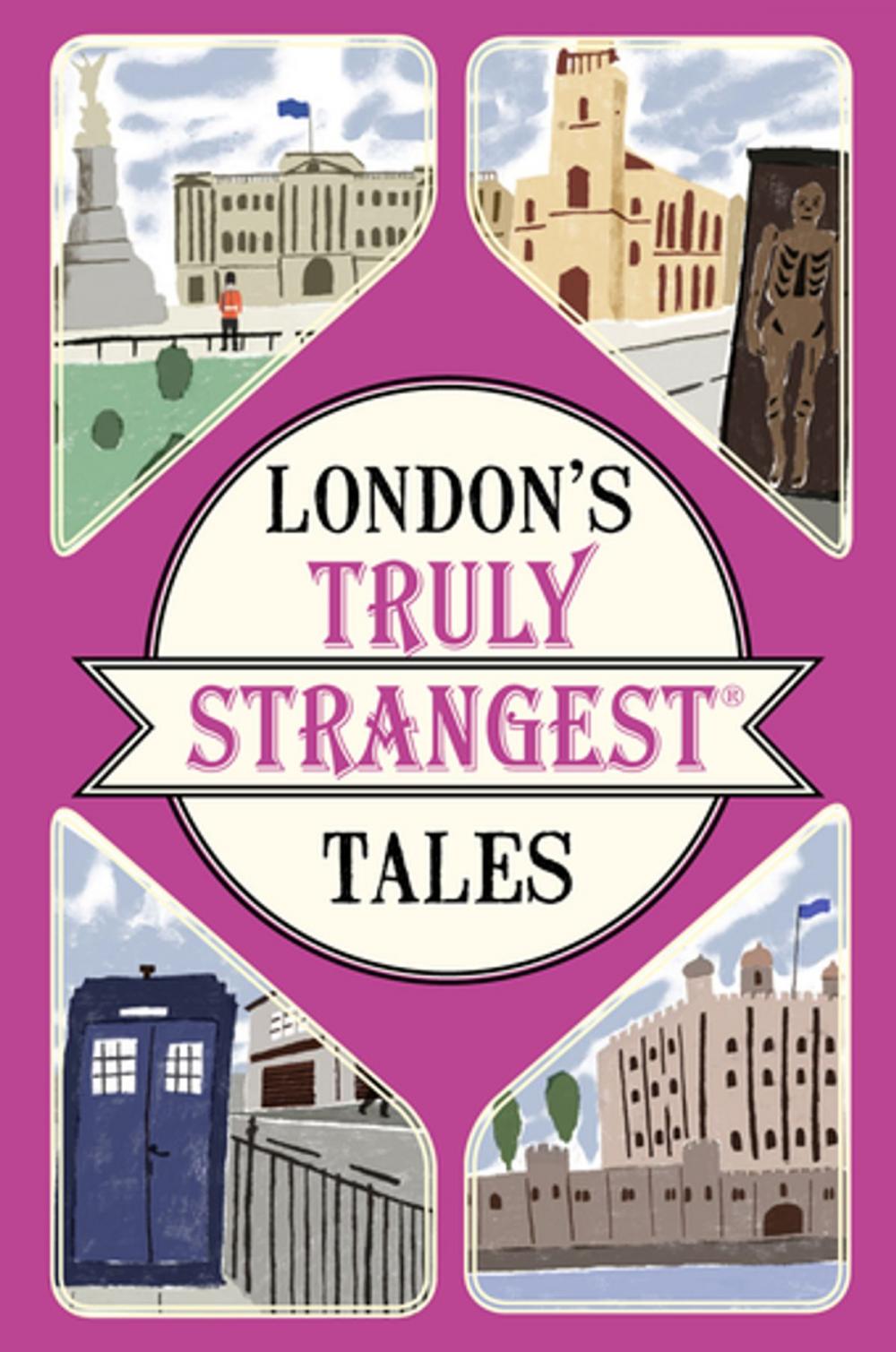 Big bigCover of London's Truly Strangest Tales