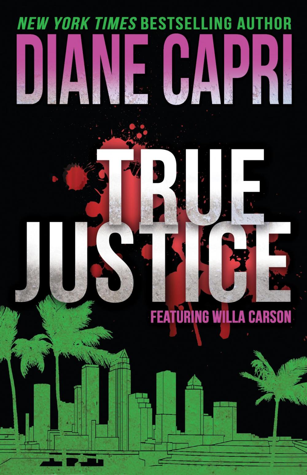 Big bigCover of True Justice: A Judge Willa Carson Mystery