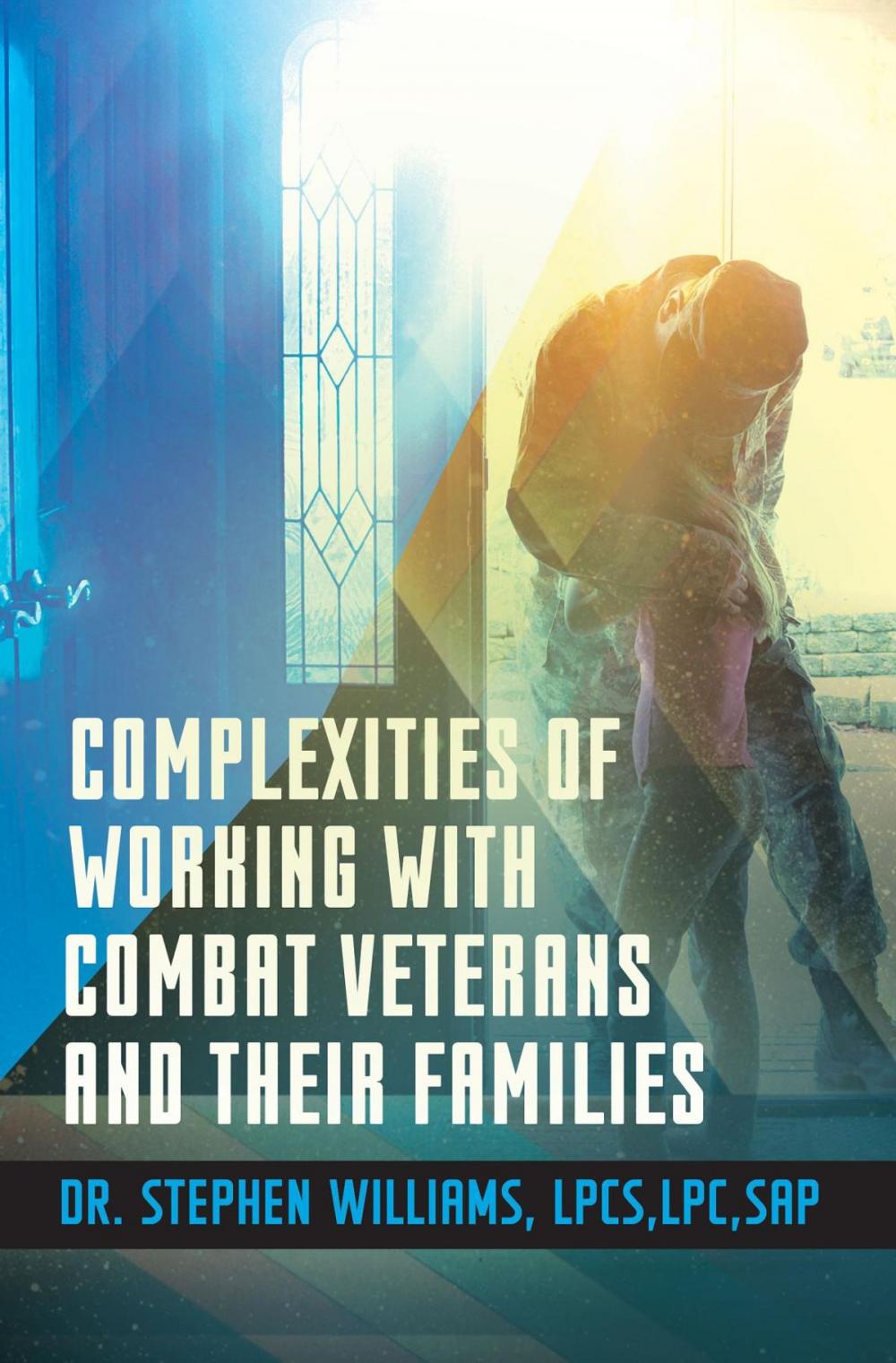 Big bigCover of Complexities of Working With Combat Veterans and Their Families