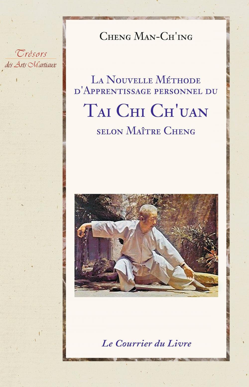 Big bigCover of La nouvelle méthode d'apprentissage personnel du Tai Chi Ch'uan selon Maître Cheng