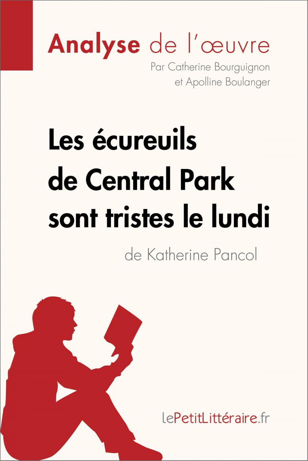 Big bigCover of Les écureuils de Central Park sont tristes le lundi de Katherine Pancol (Analyse de l'oeuvre)
