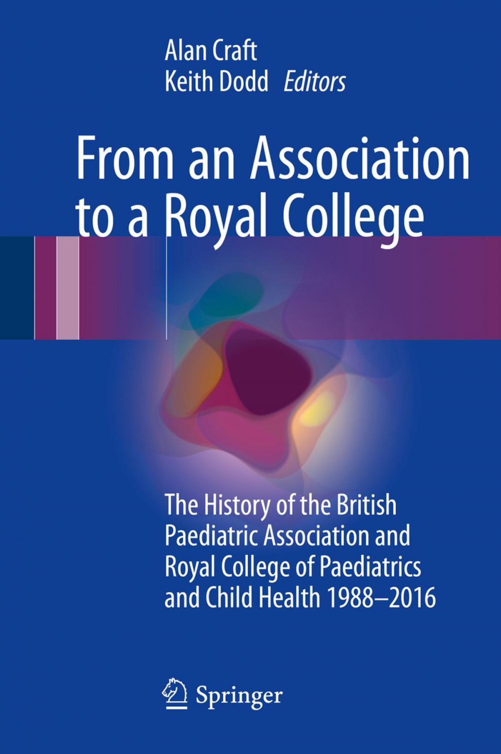 Big bigCover of From an Association to a Royal College