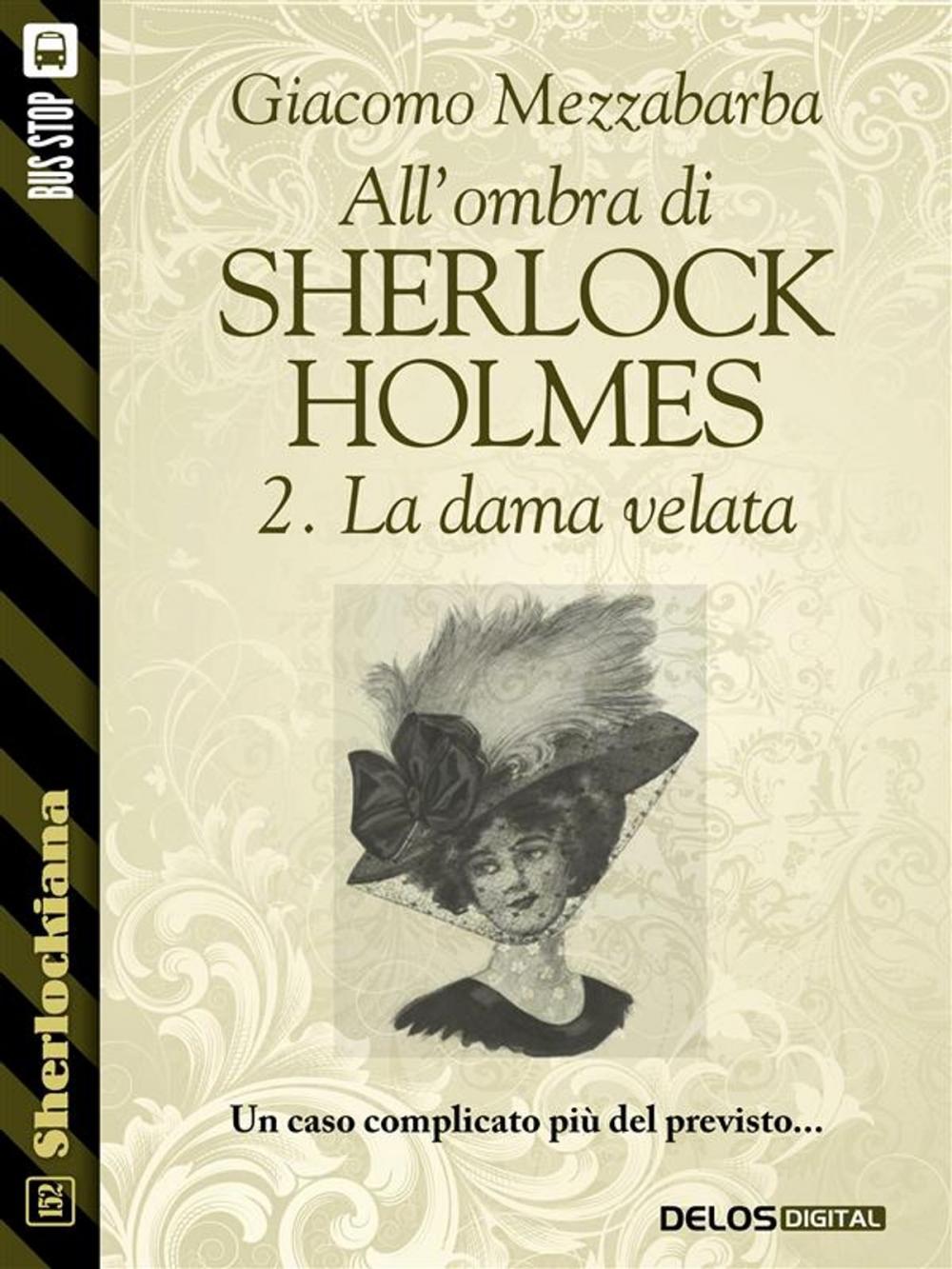 Big bigCover of All'ombra di Sherlock Holmes - 2. La dama velata