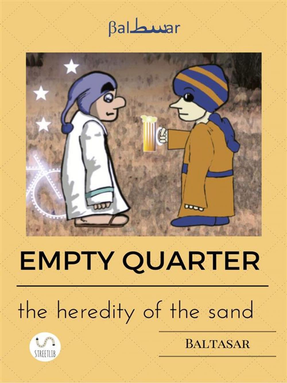 Big bigCover of EMPTY QUARTER (the heredity of the sand)