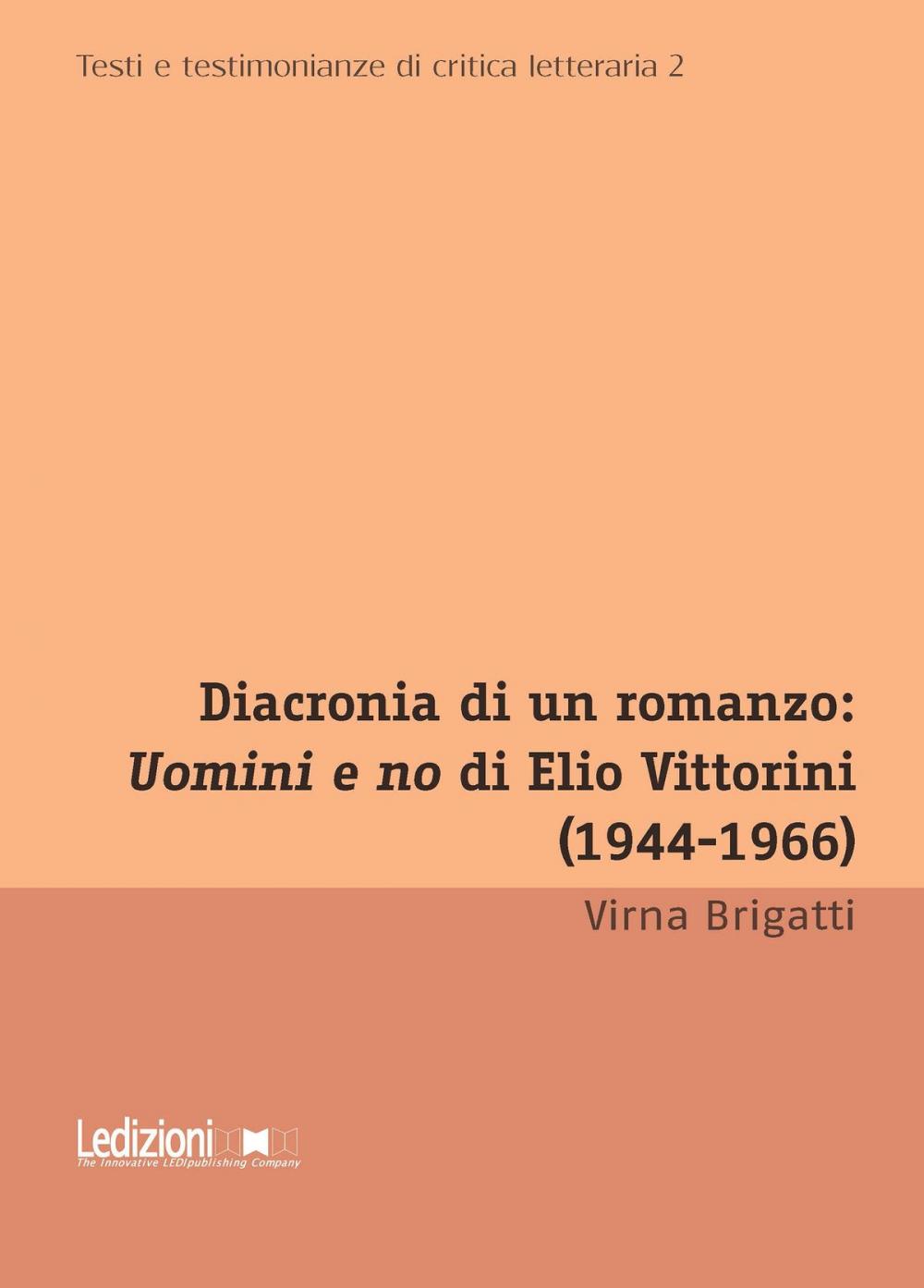 Big bigCover of Diacronia di un romanzo: Uomini e no di Elio Vittorini (1944-1966)