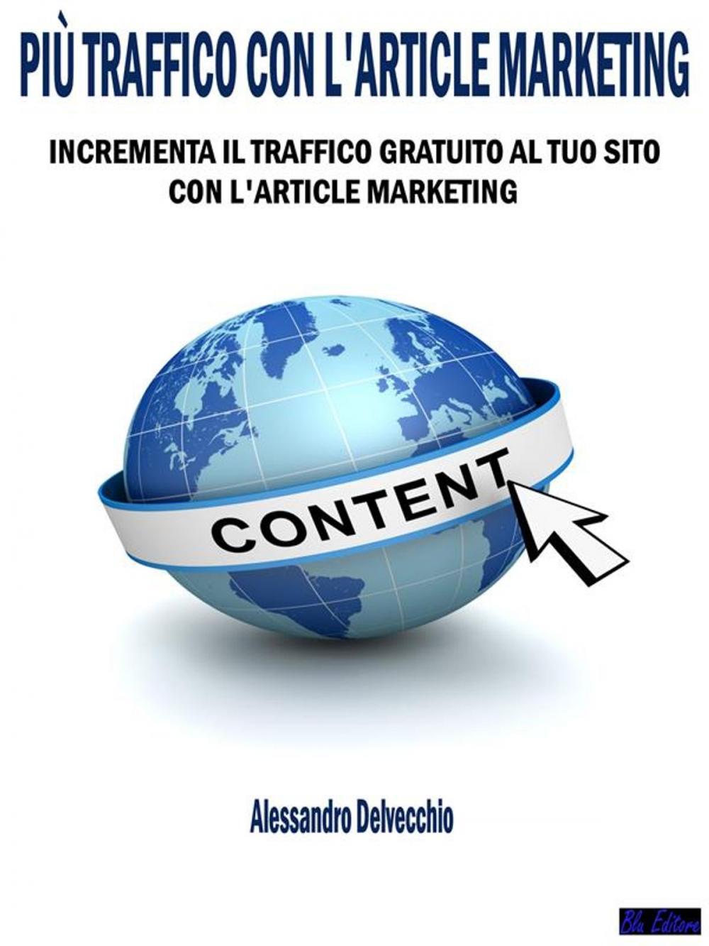 Big bigCover of Più Traffico con L'Article Marketing