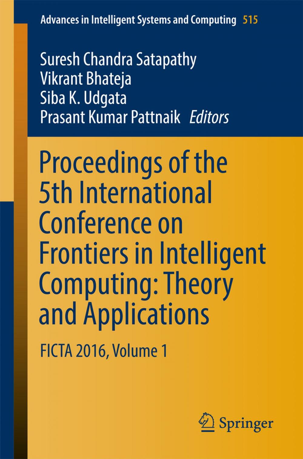 Big bigCover of Proceedings of the 5th International Conference on Frontiers in Intelligent Computing: Theory and Applications