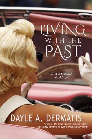 Cover of the book Living With the Past by A.M. Dellamonica, Caroline M. Yoachim, Gregory Norman Bossert, Bonnie Jo Stufflebeam, Rose Lemberg, Richard Parks