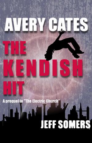 Cover of the book Avery Cates: The Kendish Hit by Savage Tempest