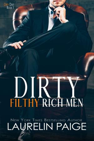 Book cover of Dirty Filthy Rich Men