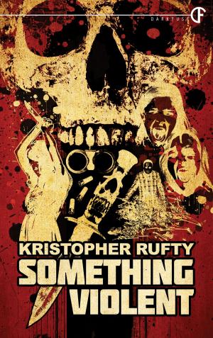 Cover of the book Something Violent by Pat Spence