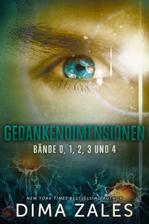 Cover of the book Gedankendimensionen - Bände 0-4 by Anna Zaires, Dima Zales