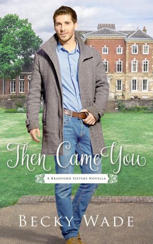Cover of the book Then Came You by Kari Trumbo