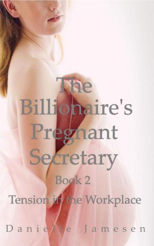 Cover of the book The Billionaire's Pregnant Secretary 2 by Danielle Jamesen, Lexi Black