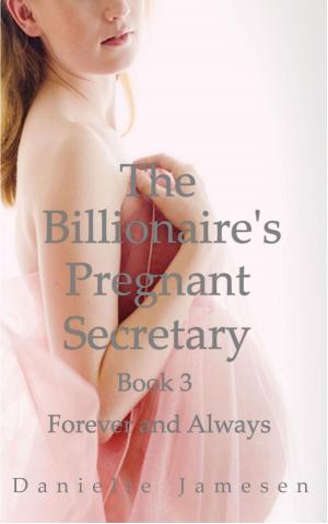 Cover of the book The Billionaire's Pregnant Secretary 3 by Danielle Jamesen, Lexi Black, Elannah James