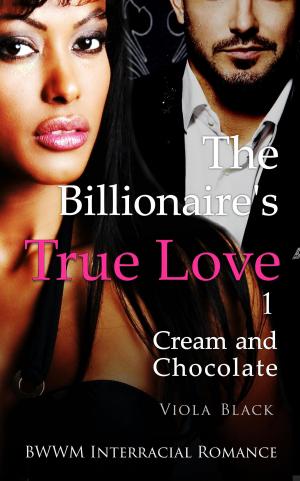 Cover of the book The Billionaire's True Love 1 by Viola Black, Hattie Black