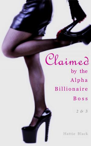 Cover of Claimed by the Alpha Billionaire Boss 2 & 3