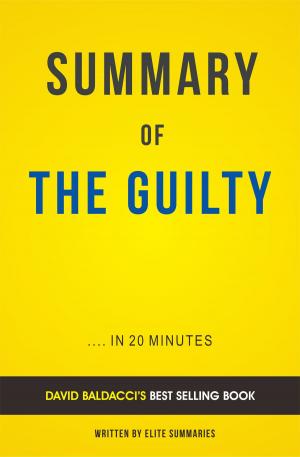 Cover of the book Summary of The Guilty: by David Baldacci | Includes Analysis by Elite Summaries