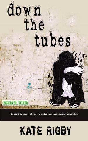 Cover of the book Down The Tubes by Wendy Dolber