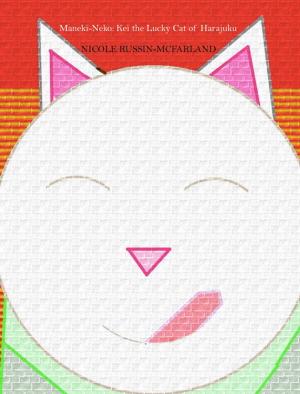 Book cover of Maneki-Neko: Kei the Lucky Cat of Harajuku