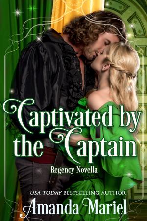Cover of the book Captivated by the Captain by Amanda Mariel