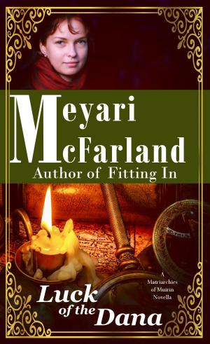 Cover of the book Luck of the Dana by Meyari McFarland