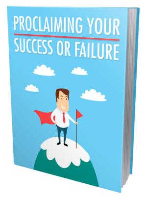 Cover of the book Proclaiming Your Success Or Failure by Belinda J. Womack