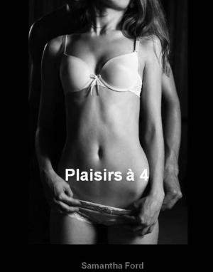 bigCover of the book Plaisirs à 4 by 