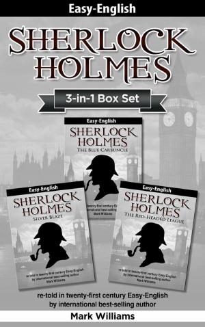 Cover of the book Sherlock Holmes re-told in twenty-first century Easy-English 3-in-1 by Luigi Maistrello, Gian Antonio Stella