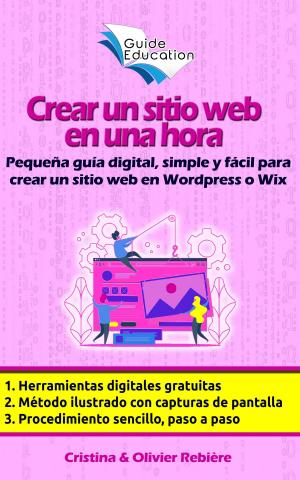 Cover of the book Crear un sitio web gratuito en una hora by Cristina Rebiere