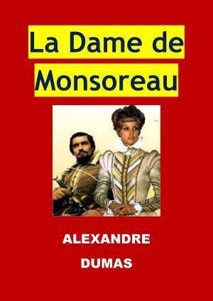 Cover of the book La Dame de Monsoreau by Stendhal, JBR (Illustrations)