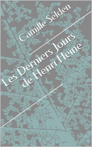 Cover of the book Les Derniers Jours de Henri Heine by Walter Scott