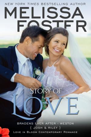 Cover of the book Story of Love (Love in Bloom: The Bradens) by Melissa Foster